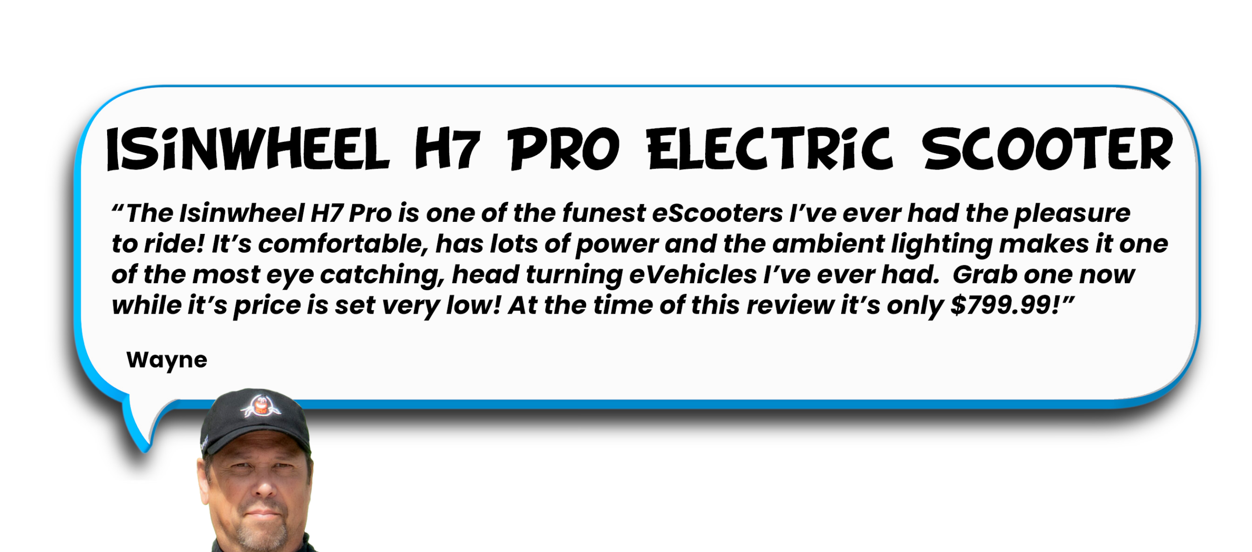 Isinwheel H7 Pro Electric Scooter Quote-Wayne